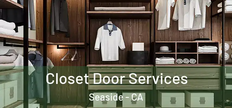 Closet Door Services Seaside - CA